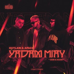 Outlaw x Apack - Yadam Miay