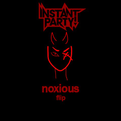 LYNY - Noxious (Instant Party! Flip)