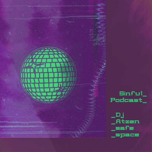 Kollektiv Techno | Sinful Podcast | Dj Atzensafespace