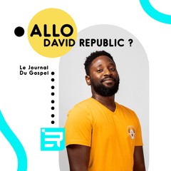 Allô, David Républic ? - Podcast du 20/11