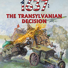 [Free] EBOOK 💜 1637: The Transylvanian Decision (Ring of Fire Book 35) by  Eric Flin