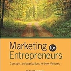 [View] [PDF EBOOK EPUB KINDLE] Marketing for Entrepreneurs: Concepts and Applications