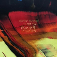 Paper Plates Playlist July 2020