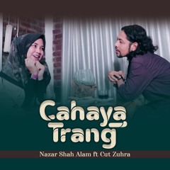 Cahaya Trang - Nazar Shah Alam ft Cut Zuhra