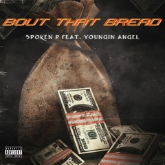 Bout That Bread (feat. Youngin Angel)