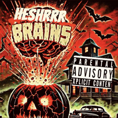 HESHRRR BRAINZ EP