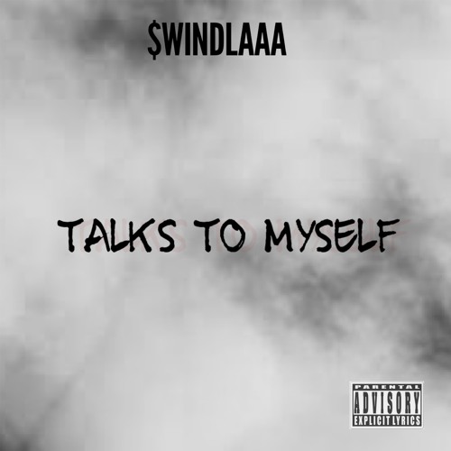 Talks To Myself (Freestyle)