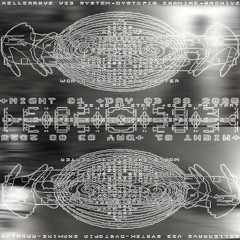 am9 - @ v23 x examine-archive x system dystopia x kellerrave