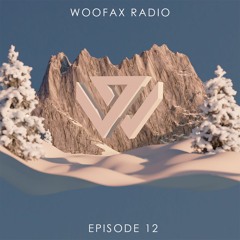Woofax Radio Podcast #12