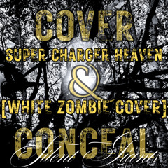 SUPER CHARGER HEAVEN [White Zombie Cover]