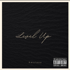 Level Up (Prod. JdottxNESontheBeat)