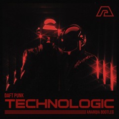 Daft Punk - Technologic (Anarqia Bootleg Hard Techno Mix) *FREE DOWNLOAD*