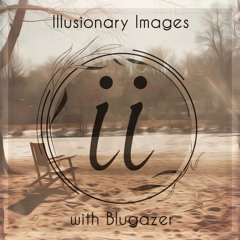 Illusionary Images 153 (Aug 2024) - Warmth’s Fleeting Scent