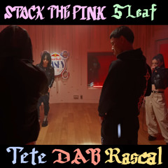 Red Bull RASEN ｜ Tete STACK THE PINK 5Leaf DAB prod. by Rascal ｜ 螺旋