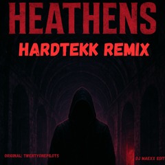 Heathens - twentyonepilots - Hardtekk Remix