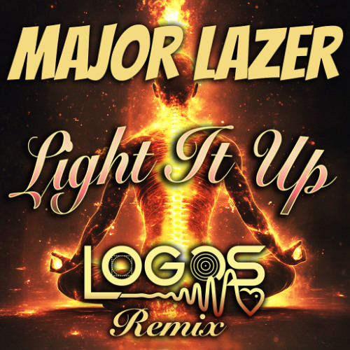 Light It Up - Major Lazer - Logos Remix