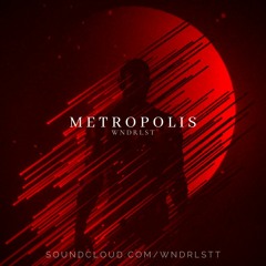 WNDRLST - Metropolis