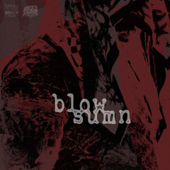 Blow Sumn (Prod. By Soldado)