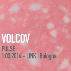 Volcov @Pulse Link 2014