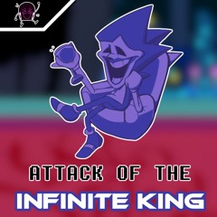 Attack of the Infinite King