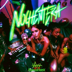 Vicco - Nochentera (RuboCor Remix)
