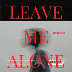 Leave Me Alone (Freestyle)