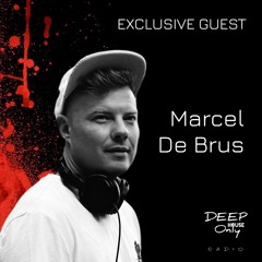 Deep House Only Radio Exclusive Guest Mix Marcel De Brus /Desert Stories/