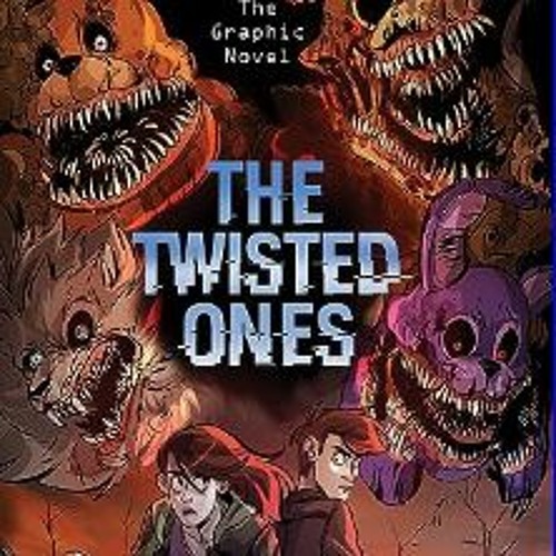 The Twisted Ones (five Nights At Freddy's Graphic Novel #2