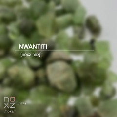 Nwantiti [noxz mix]