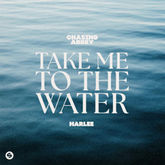 Take Me To The Water