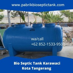 SIAP KIRIM, CALL +62 852 - 1533 - 9500, Jual Septic Tank Biofil Melayani Karawaci Tangerang