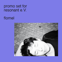 flomel - promo set resonant e.V.