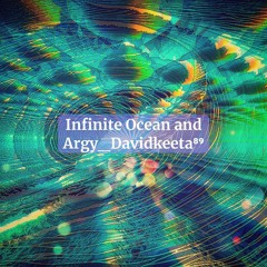Infinite Ocean And Argy Davidkeeta⁸⁹