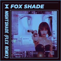 𝐍𝐢𝐠𝐡𝐭𝐬𝐡𝐚𝐝𝐞 (flex remix)