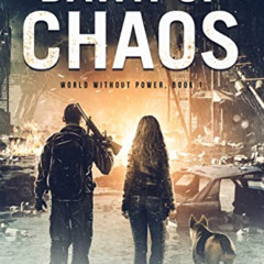 [FREE] EPUB 💜 Dawn of Chaos: A Post Apocalyptic EMP Thriller (World Without Power Bo