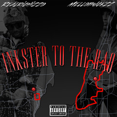 Inkster to the Raq (feat. Mello Buckzz)