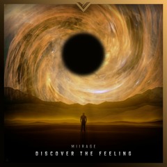 Miirage - Discover The Feeling (Original Mix)