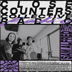 Close Counters Collective Radio Ep. 6 with Sam Alfred
