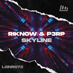 Riknow & P3RP - Skyline [OUT NOW!]