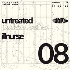 untreated: podcast no08 | Illnurse