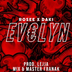 Rosee x Daki - Evelyn