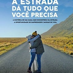GET KINDLE 📄 A estrada dá tudo que você precisa (Portuguese Edition) by  Mirella Rab