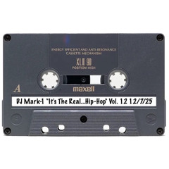 DJ Mark-1 "It's The Real...Hip-Hop" Vol. 12 12/7/25