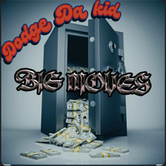 Big moves Instrumental Prod by Dodgers Da Kid