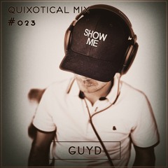 Quixotical Mix #023 | GuyD