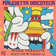 "BOOGIE FRIZZANTE" GUEST MIX by CANNELLE (PARIS)