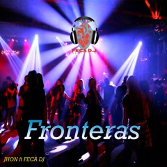 Fronteras - JHON Ft FECA DJ