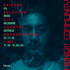 Midnight Community #14 w/ Draso (Atmos) - 25.11.20