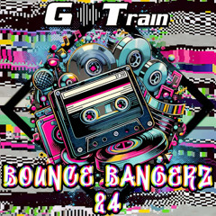 BOUNCE BANGERZ #24