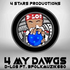 4 MY DAWGS - Ft. BFolkMuzik680